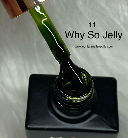 Why So Jelly - 11