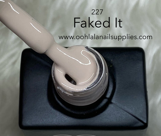 Faked it - 227