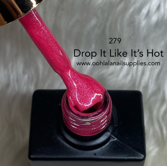 Drop It Like It’s Hot - 279