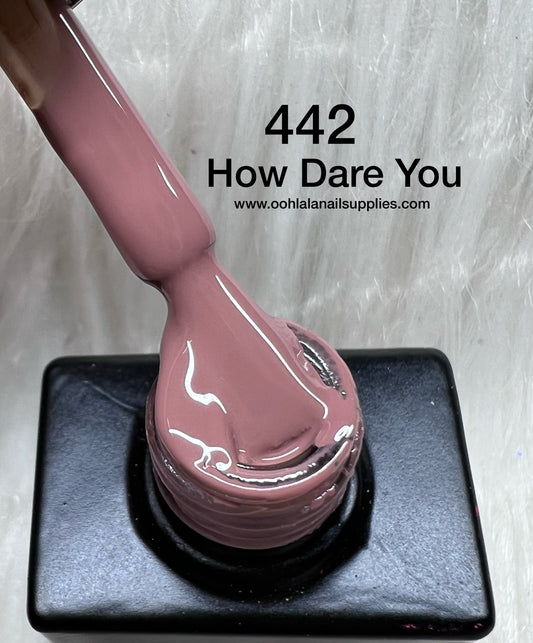 How Dare You - 442