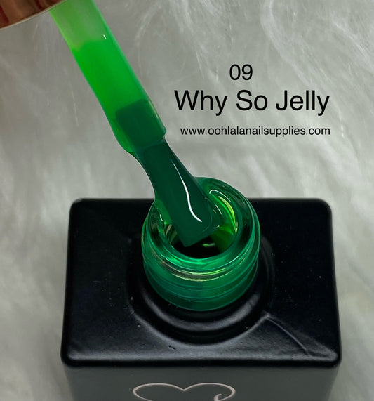 Why So Jelly - 09